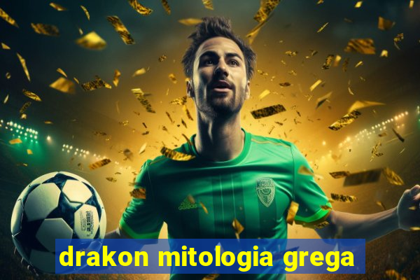 drakon mitologia grega